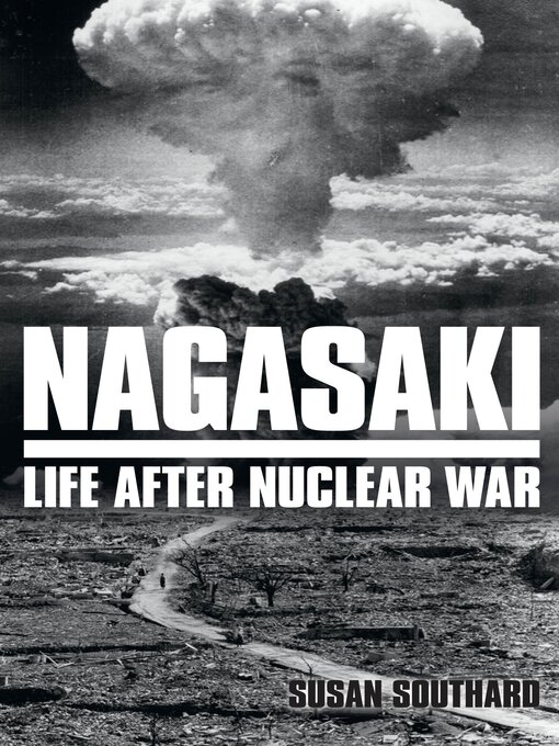 Title details for Nagasaki by Susan Southard - Available